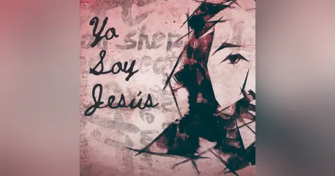 Yo Soy Jesús | Parte 4