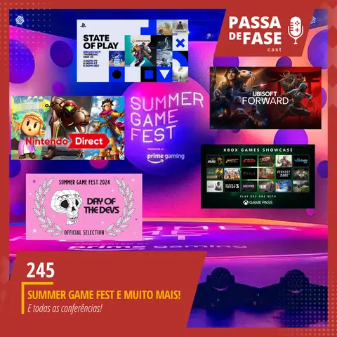 #245 | O que achamos da Summer Game Fest e das outras conferências?