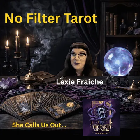 No Filter Tarot with  Lexie Fraiche | Tarot Talk Show