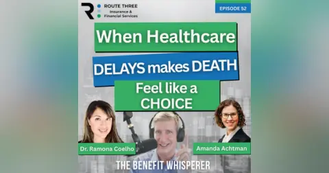 When Healthcare Delay Makes Death Feel Like a Choice (Ep. 52)