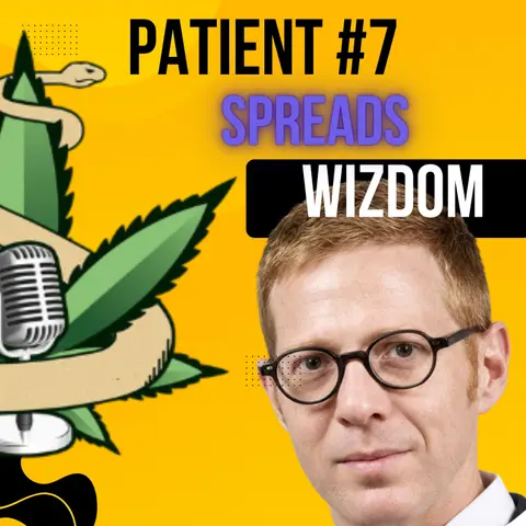E188-2 Israel’s Cannabis Patient #7 Spreads Wizdom - Gil Luxenbourg Part 2