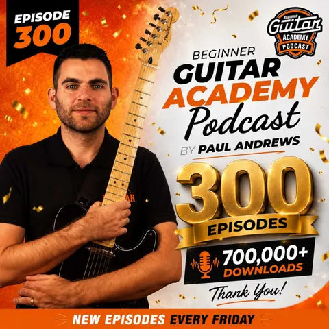 300 — What 300 Episodes Have Taught Me About Learning Guitar