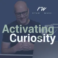 Activating Curiosity™