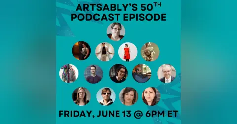 Episode 50: ArtsAbly in live Conversation with artists