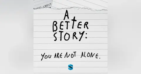 A Better Story: You Are Not alone