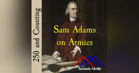Sam Adams on Armies–October 31, 1775