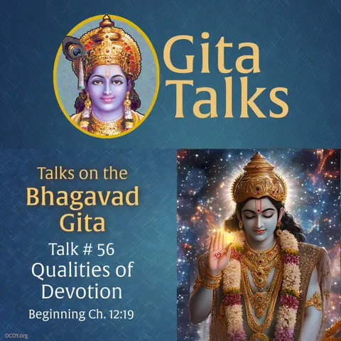 Gita Talk 56– Qualities of Devotion
