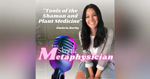 Tools of the Shaman and Plant Medicine | Dmitria Burby