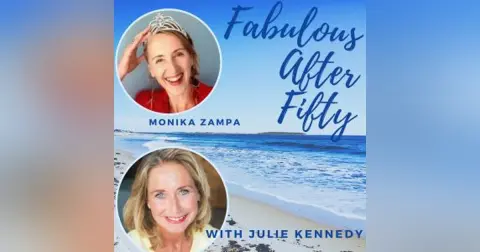 FABULOUS AFTER FIFTY! EPISODE 102 –  MONIKA ZAMPA –  No More TOXIC RELATIONSHIPS