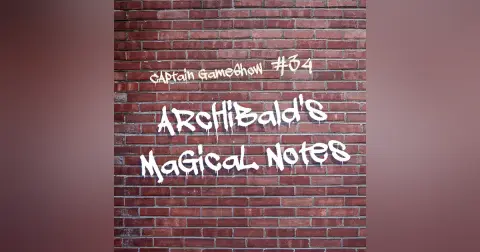 Episode 34: Archibald's Magical Notes