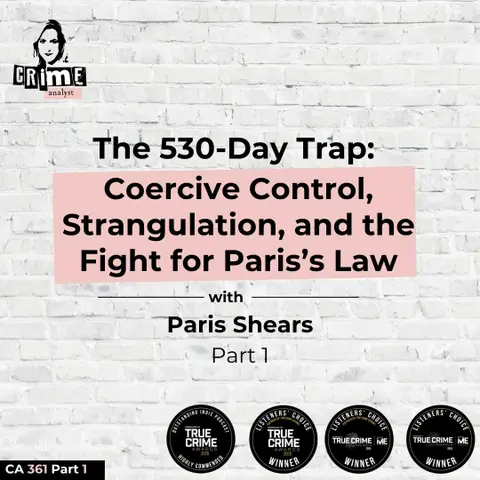 Ep #361 The 530-Day Trap: Coercive Control, Strangulation and the Fight for Paris’s Law with Paris Shears