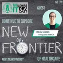 S3 E9 - Price Transparency: Continue to Explore the New Frontier of Healthcare