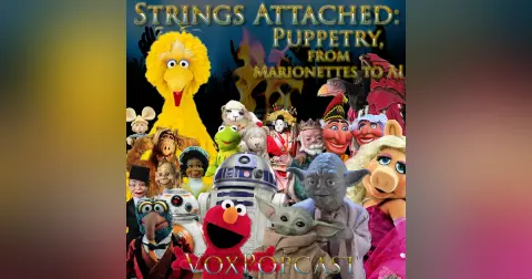 e414. Strings Attached: Puppetry, from Marionettes to AI