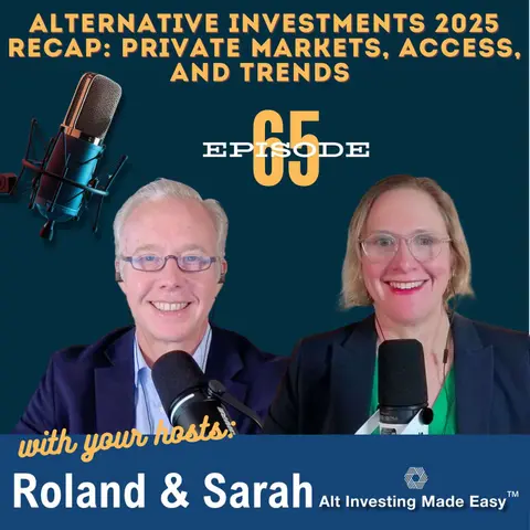 #65:  Alternative Investments 2025 Recap - Private Markets, Access, and Trends