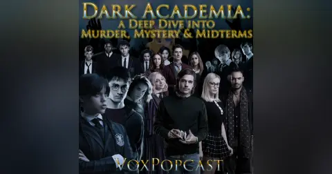 e305. Dark Academia: a Deep Dive into Murder, Mystery & Midterms