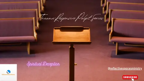Trauma-Responsive Pulpit Series: Spiritual Deception