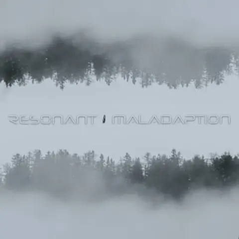 Resonant Maladaption