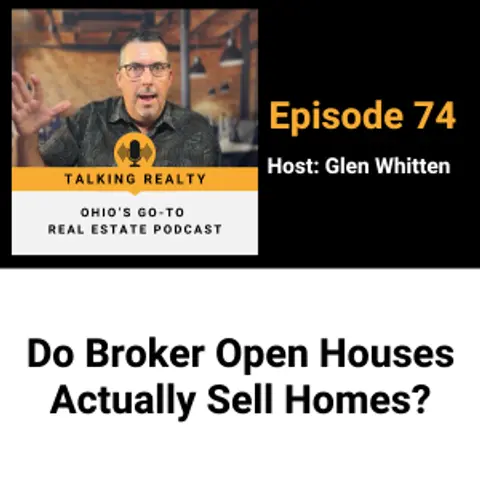 Do Broker Open Houses Actually Sell Homes? | Episode 74