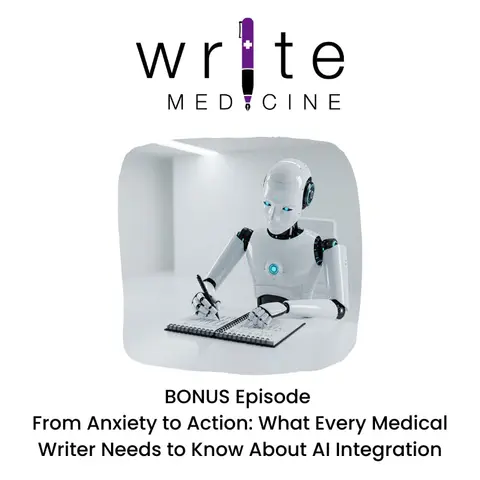 From Anxiety to Action: What Every Medical Writer Needs to Know About AI Integration