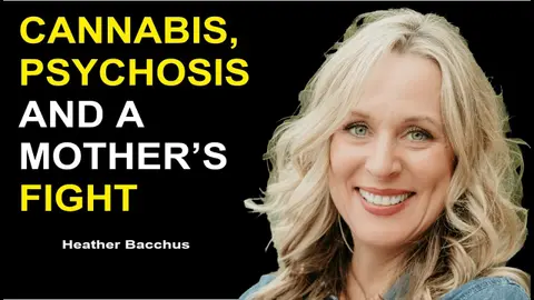 Interview with Heather Bacchus: Losing Her Son to High-Potency Cannabis