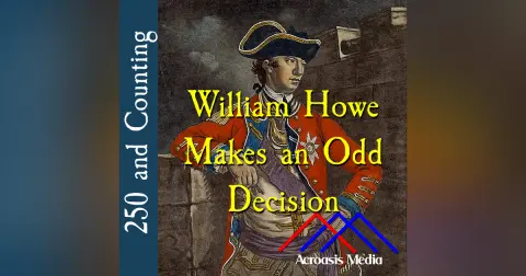 William Howe Makes An Odd Decision–October 22, 1775