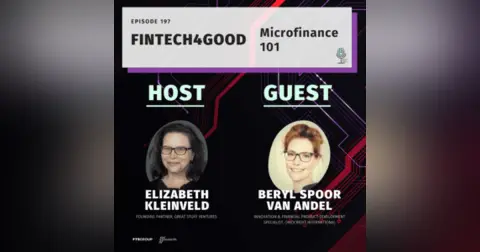 Episode 197: Fintech4Good: Microfinance 101