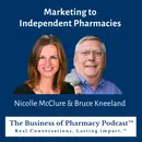 Marketing to Independent Pharmacies | Nicolle McClure & Bruce Kneeland