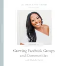 Episode 32: Growing Facebook Groups and Communities with Michelle Harris