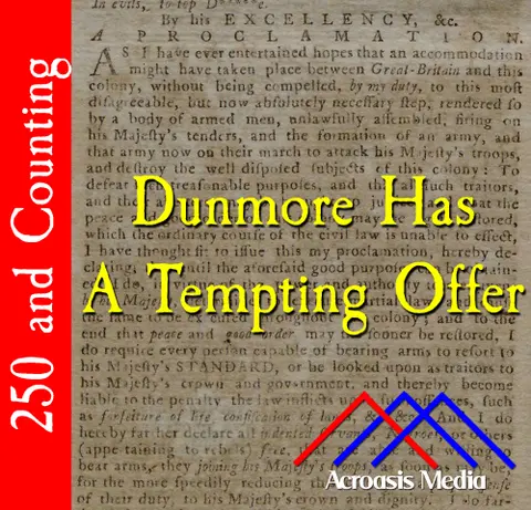 Dunmore Has A Tempting Offer–November 7, 1775