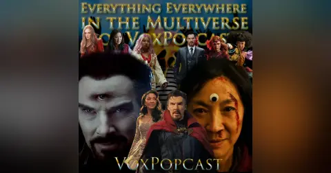 e213. Everything Everywhere in the Multiverse of VoxPopcast