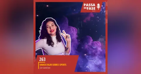 #263 | Falando sobre E-Sports com SamiiChan