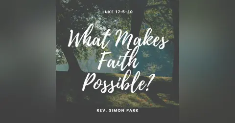 What Makes Faith Possible?