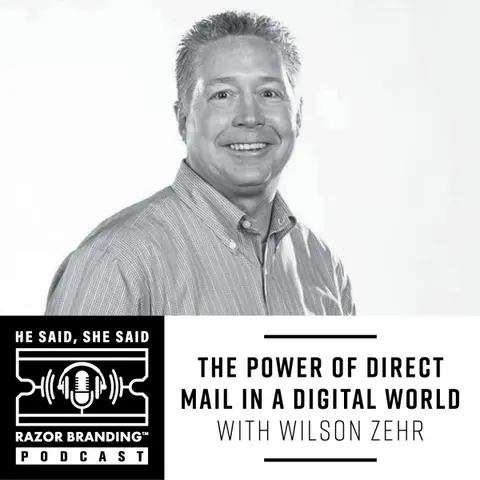 The Power of Direct Mail in a Digital World with Wilson Zehr