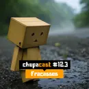 Episódio #123 – Fracassos