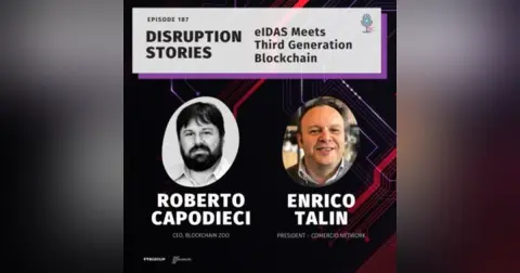 Episode 187: Disruption Stories – eIDAS Meets Third Generation Blockchain
