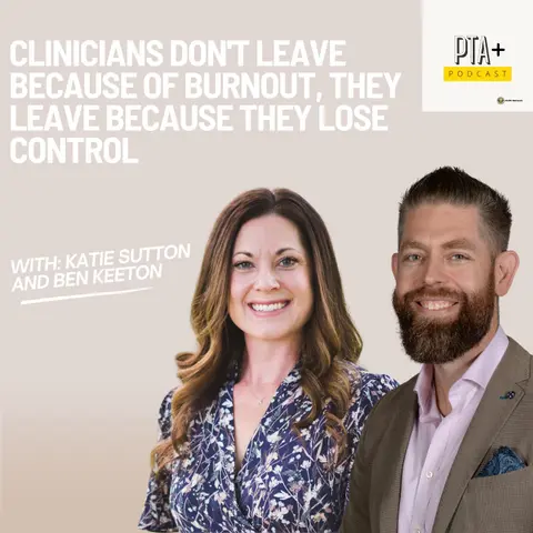 Clinicians Don't Leave Because of Burnout, They Leave Because They Lose Control