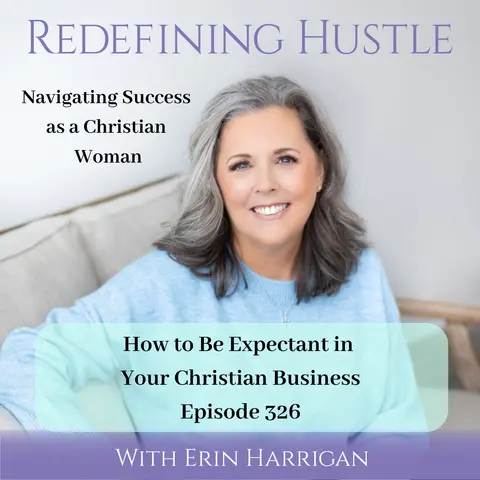 How to Be Expectant in Your Christian Business 326