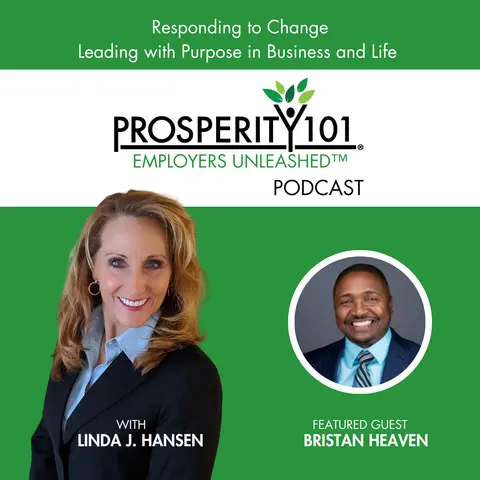 Responding to Change - Leading with Purpose in Business and Life – with Bristan Heaven – [Ep. 291]