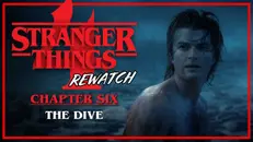 Stranger Things 4 Rewatch | Chapter 6: The Dive