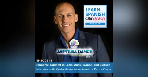 Immerse Yourself in Latin Music, Dance, and Culture (Interview with Moshe Rasier, Aventura Dance Cruise) ♫ 18
