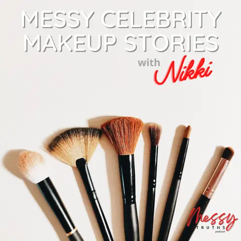 Messy Celebrity Makeup Stories with Nikki