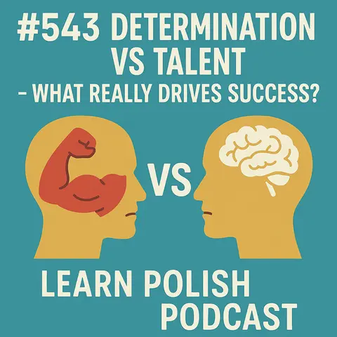#543 Determination vs Talent — What Really Drives Success?