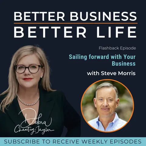 Sailing Forward with Your Business with Steve Morris