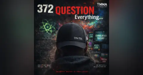 #372: Question Everything… Even the Things You Never Thought To Question