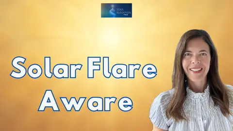 Intuitive Insights on Solar Activity & Consciousness: Tips for a Balanced Life