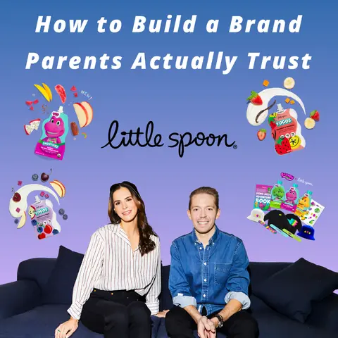 Little Spoon - How to Build a Brand Parents' Trust
