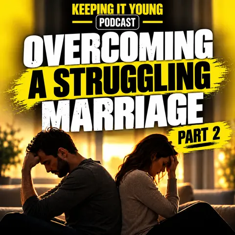 Overcoming a Struggling Marriage Part 2