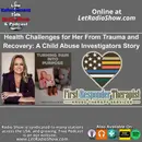 Health Challenges for Her From Trauma and Recovery