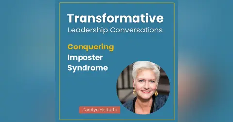 Conquering Imposter Syndrome with Carolyn Herfurth