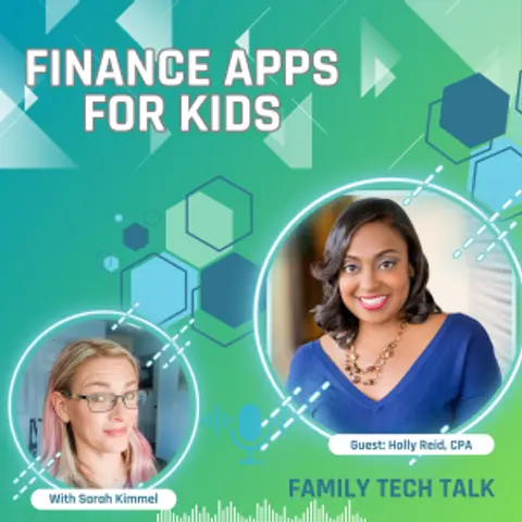 The Best Financial Apps and Tips to Teach Your Kids!